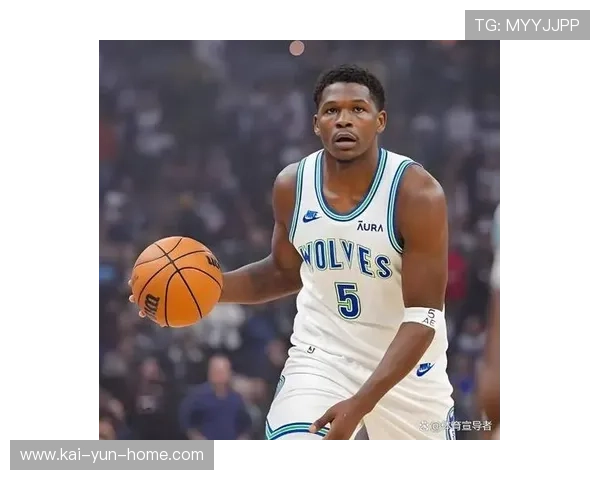 爱德华兹单节14分率队反扑 虽败犹荣展现领袖气质